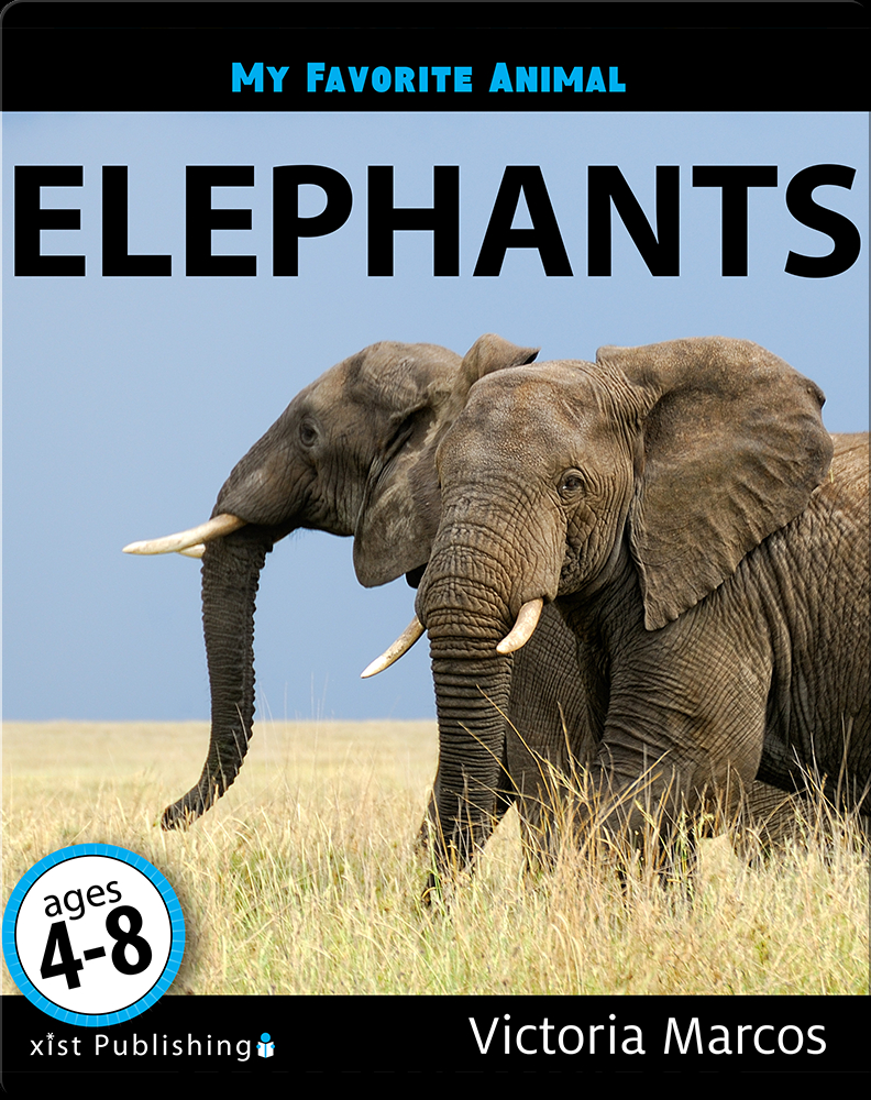 My Favorite Animal: Elephants Book by Victoria Marcos | Epic