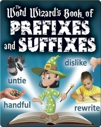 The Word Wizard's Book Of Prefixes And Suffixes