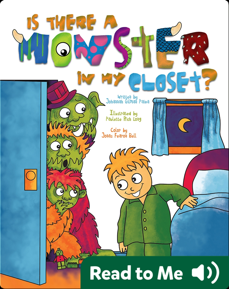 Is There A Monster In My Closet? Book by Johannah Gilman Paiva | Epic