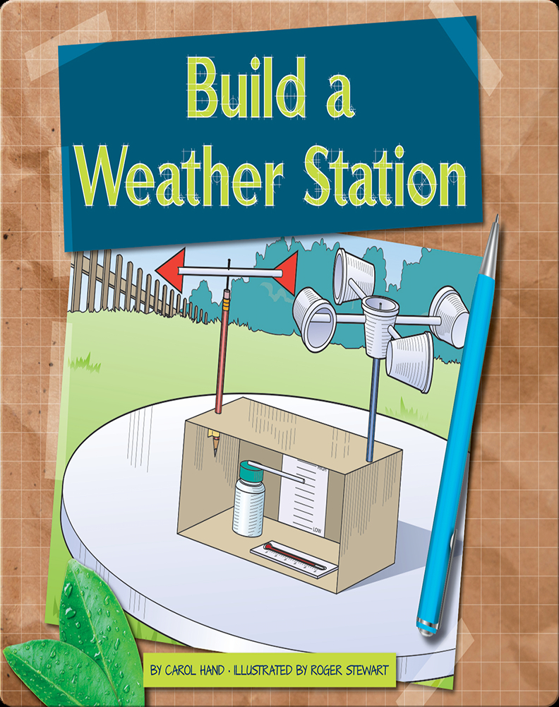 Build a Weather Station Book by Carol Hand Epic