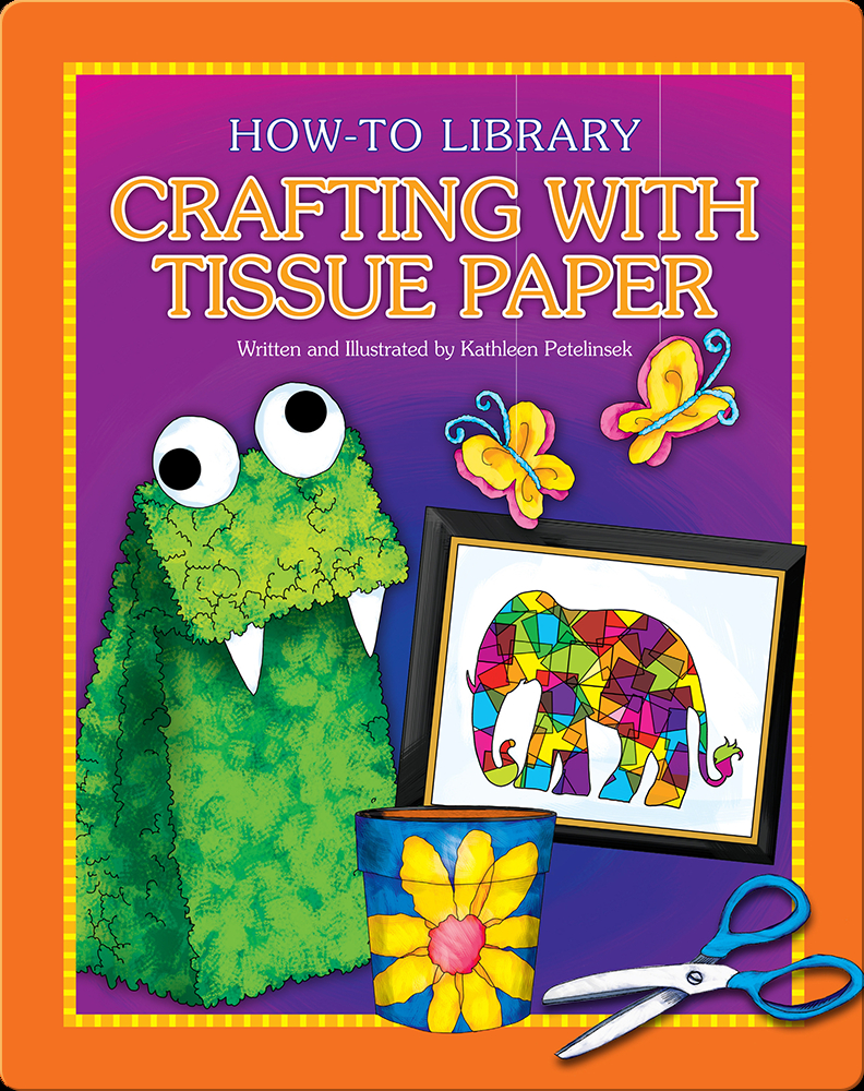 Crafting with Tissue Paper Book by Kathleen Petelinsek Epic
