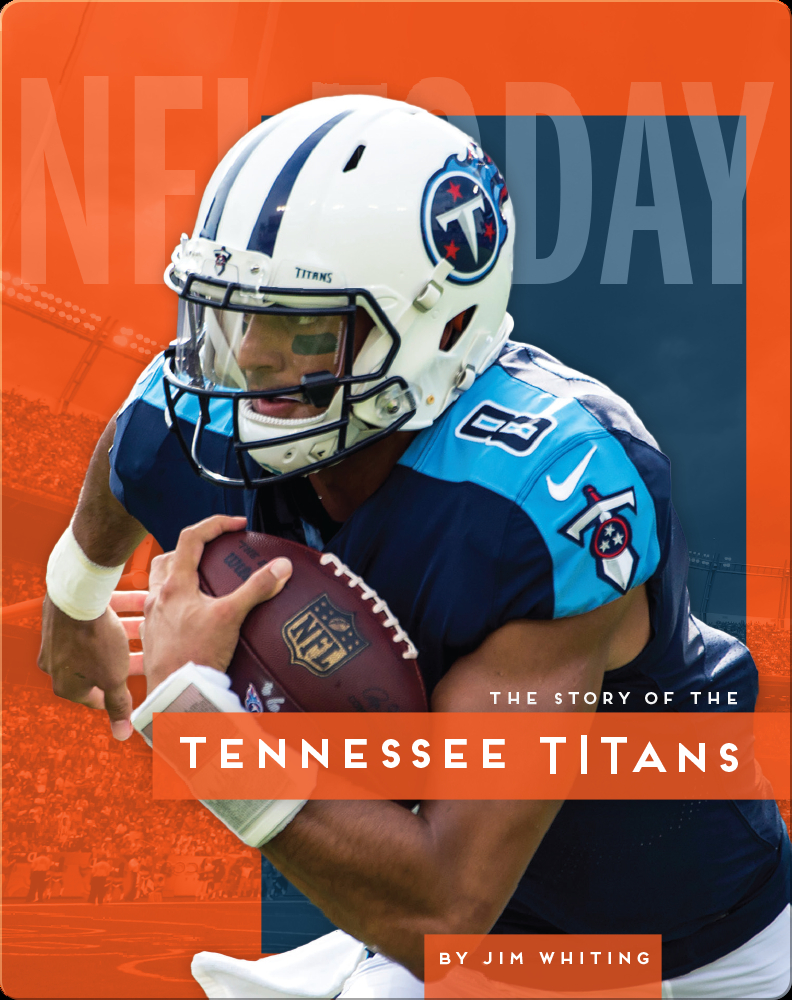The Story of the Tennessee Titans Book by Sara Gilbert | Epic
