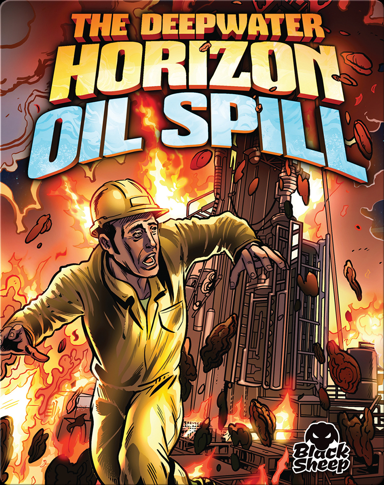 The Deepwater Horizon Oil Spill Book by Adam Stone Epic