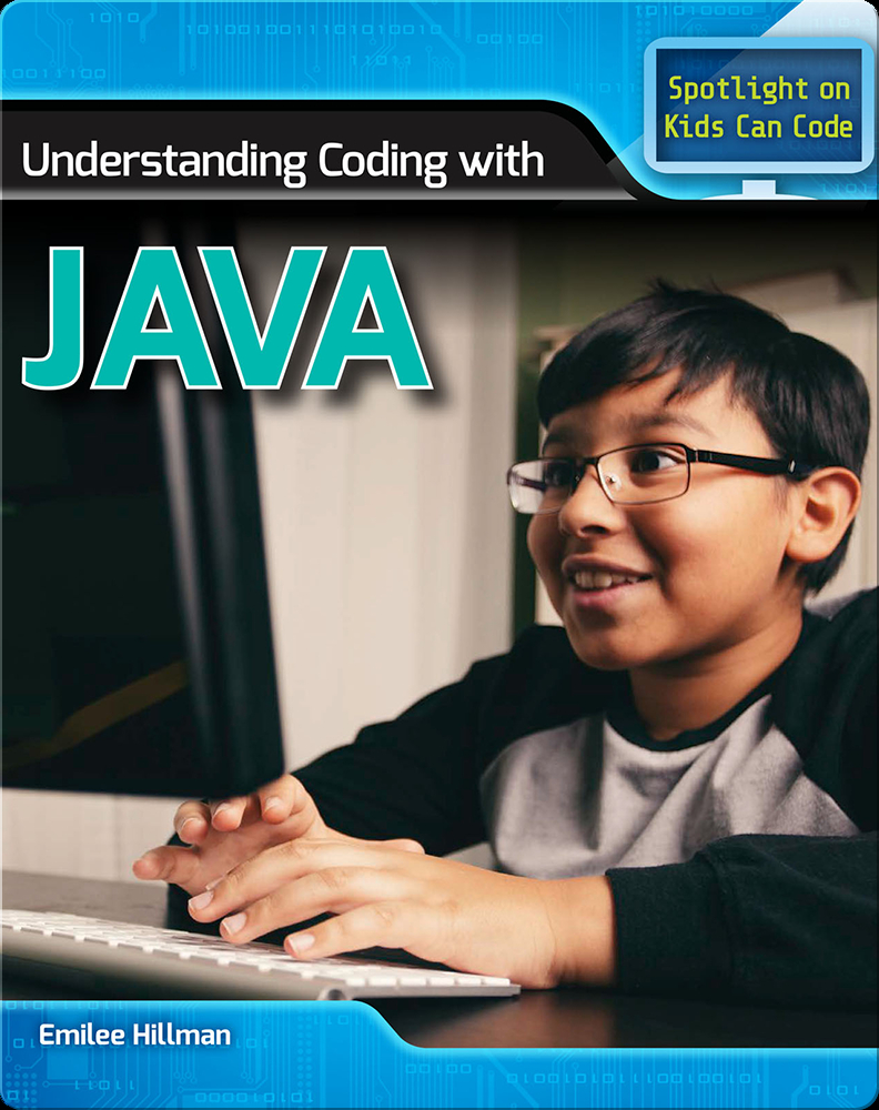 Understanding Coding with Java Book by Emilee Hillman | Epic