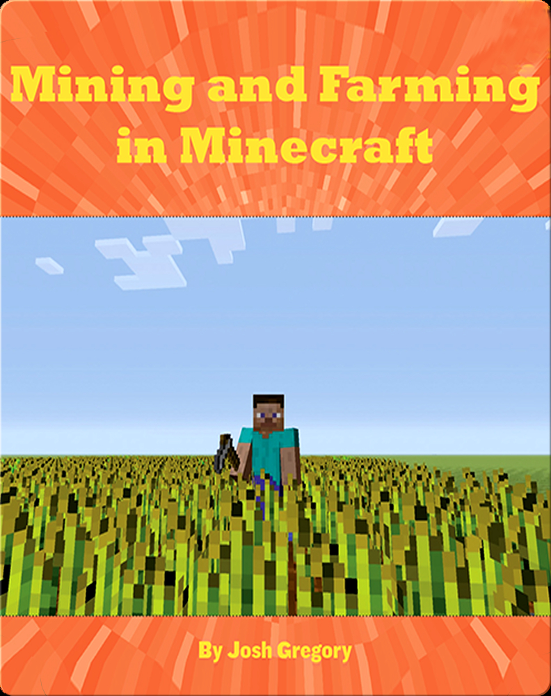 Mining and Farming in Minecraft Book by Josh Gregory Epic