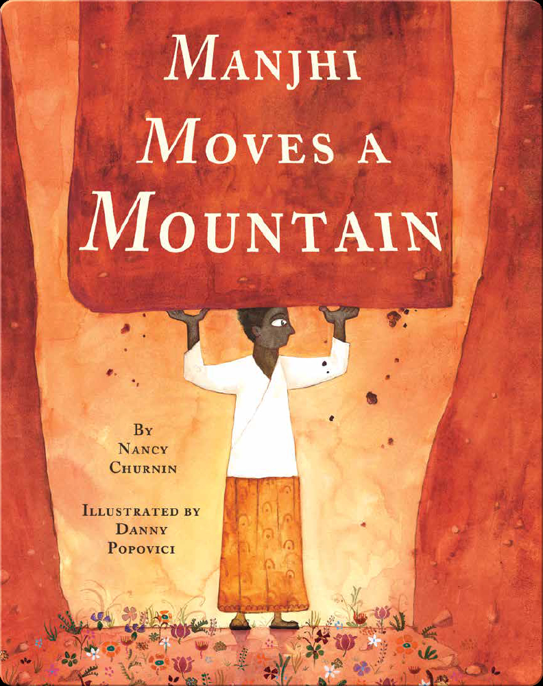 Manjhi Moves a Mountain Book by Nancy Churnin | Epic