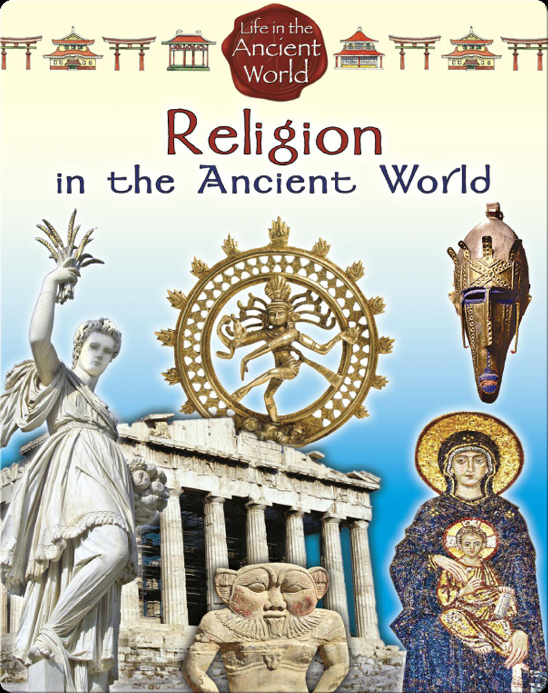 Religion in the Ancient World Book by Lynn Peppas, Paul Challen, Shipa ...