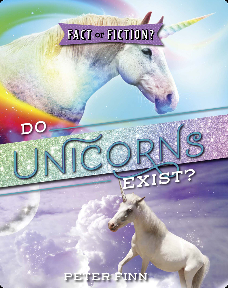 Fact or Fiction? Do Unicorns Exist? Book by Peter Finn Epic