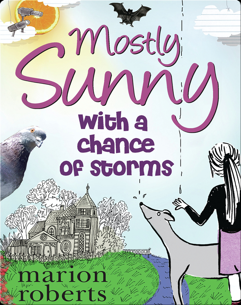Mostly Sunny with a Chance of Storms Book by Marion Roberts | Epic