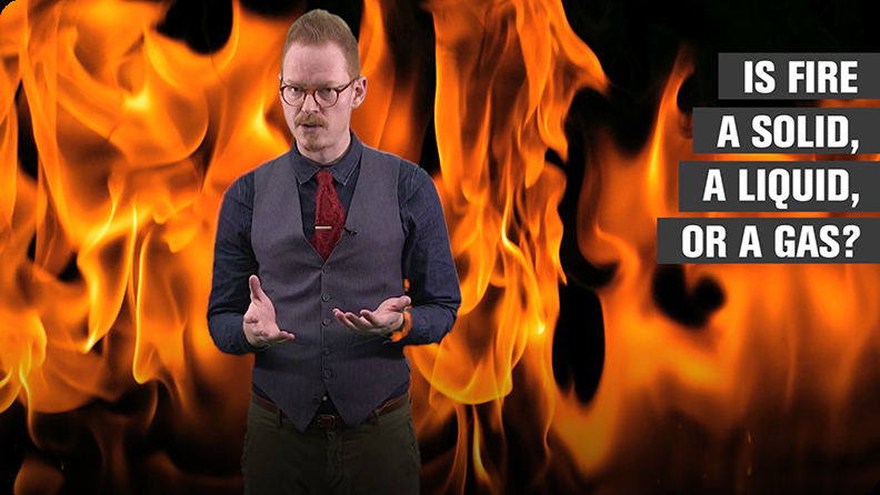Is Fire a Solid, Liquid or Gas? Video | Discover Fun and Educational ...