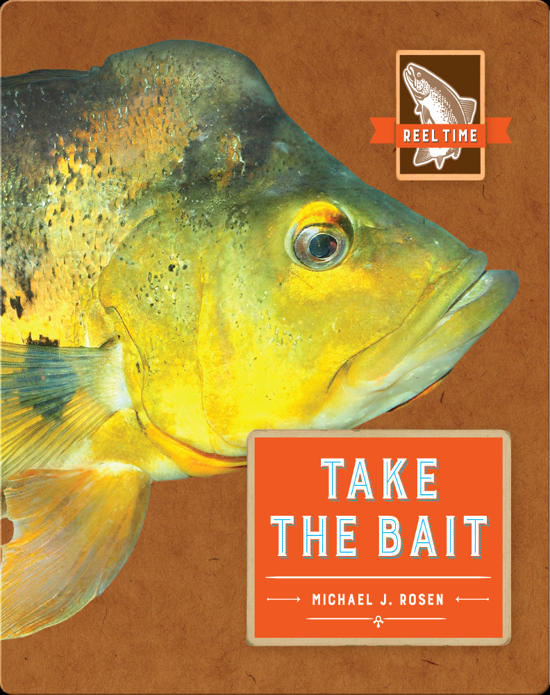 Take the Bait Book by Michael J. Rosen