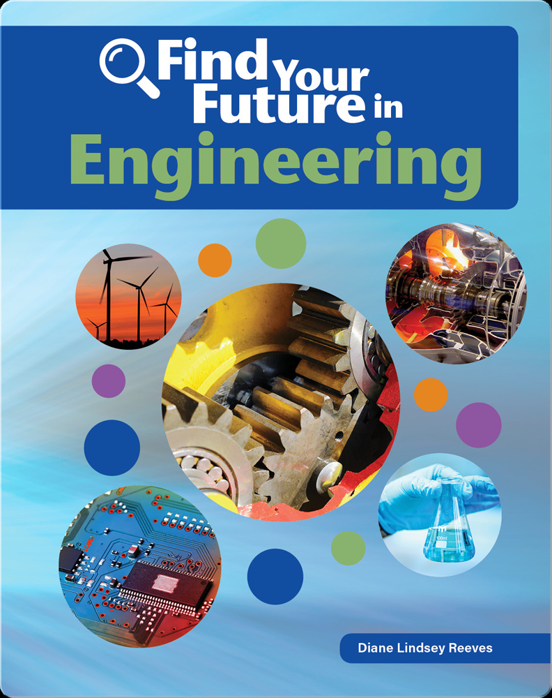 Find Your Future in Engineering Book by Diane Lindsey Reeves | Epic