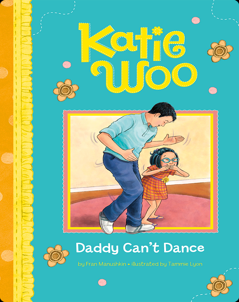 Katie Woo Daddy Cant Dance Book By Fran Manushkin Epic