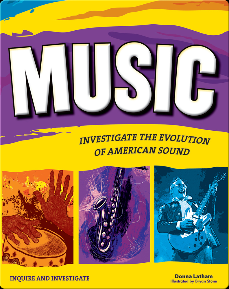 Music: Investigate the Evolution of American Sound Book by Donna Latham ...