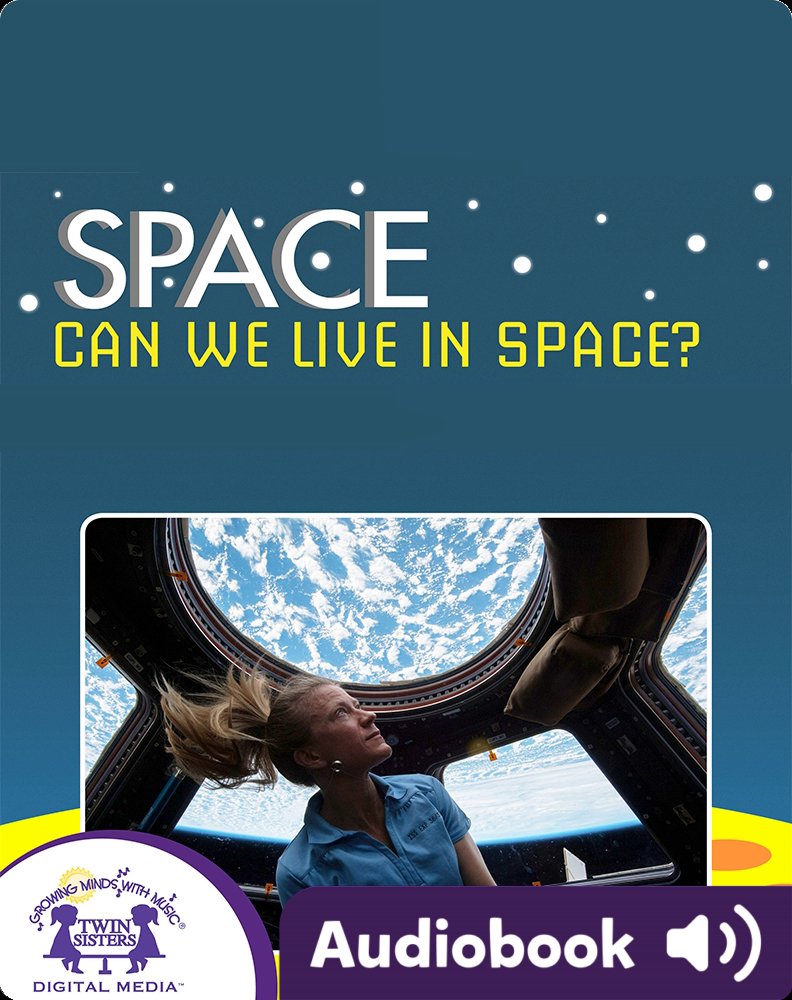 Space Can We Live In Space Children's Audiobook by Kim Mitzo Thompson