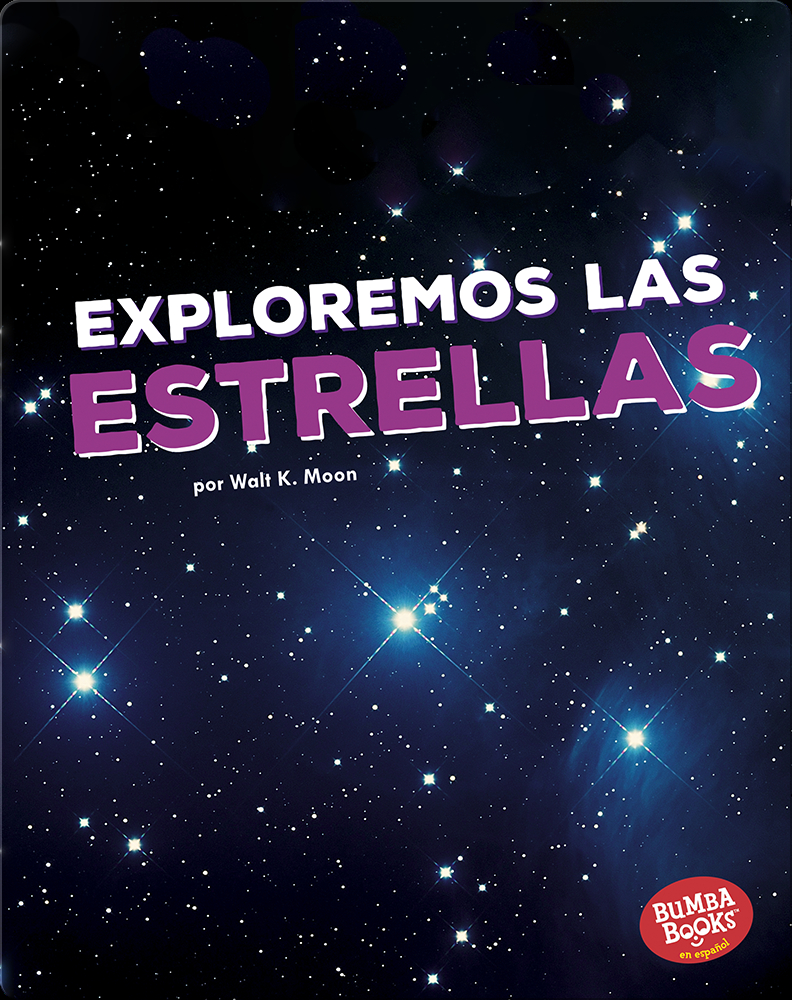 Exploremos las estrellas (Let's Explore the Stars) Book by Walt K. Moon ...