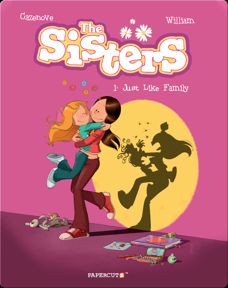 The Sisters No.1: Just Like Family Book by Christophe Cazenove