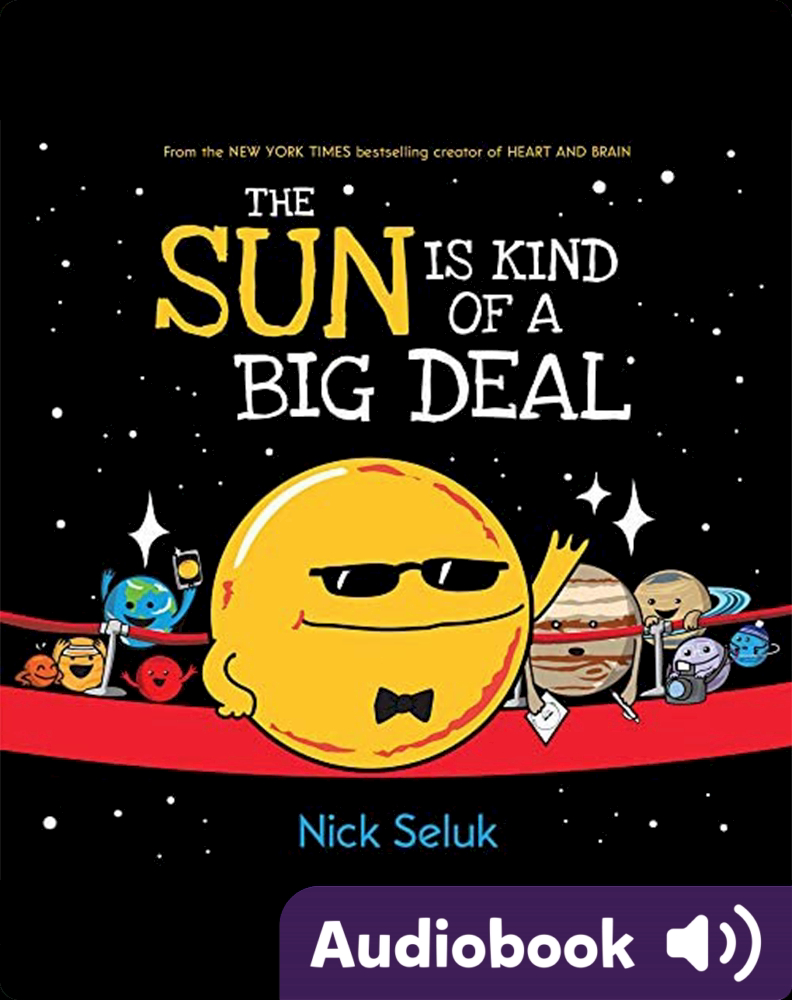 The Sun is Kind of a Big Deal Children's Audiobook by Nick Seluk, Explore  this Audiobook