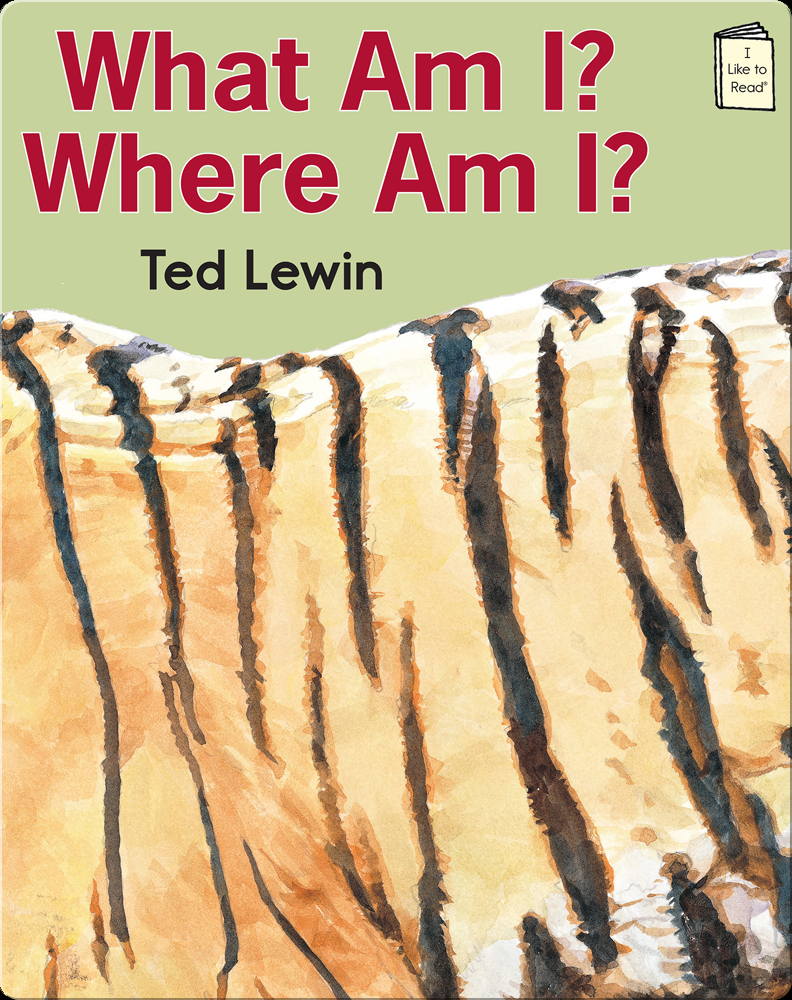 What Am I? Where Am I? Book by Ted Lewin | Epic