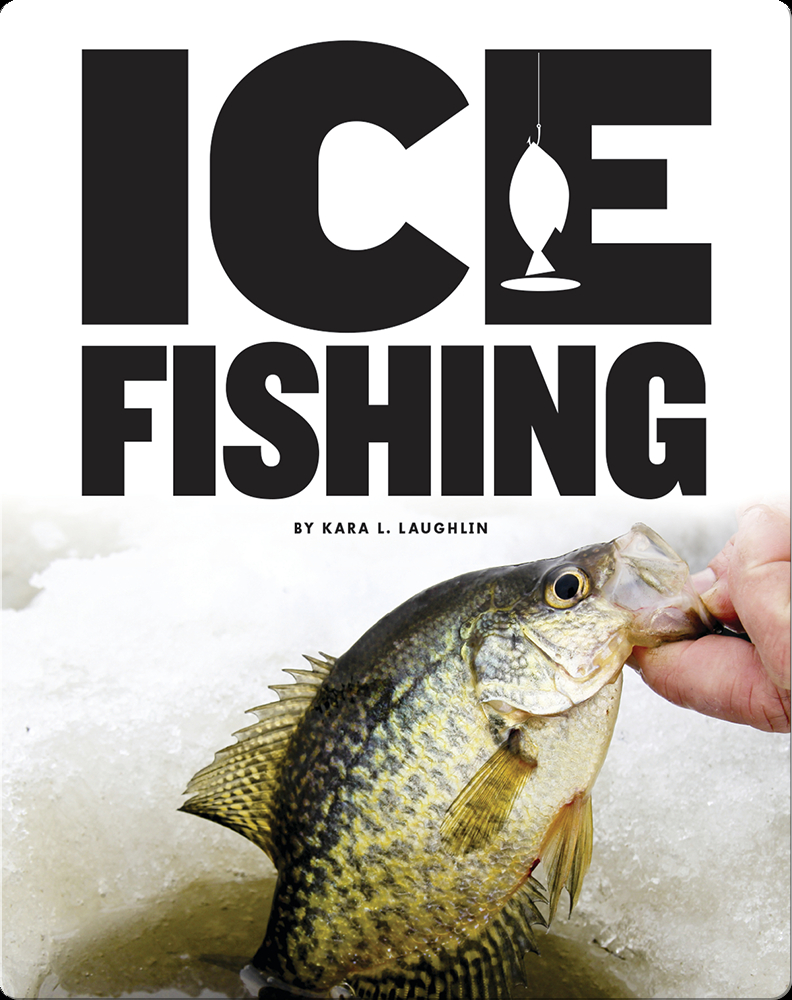Ice Fishing Book by Kara L. Laughlin