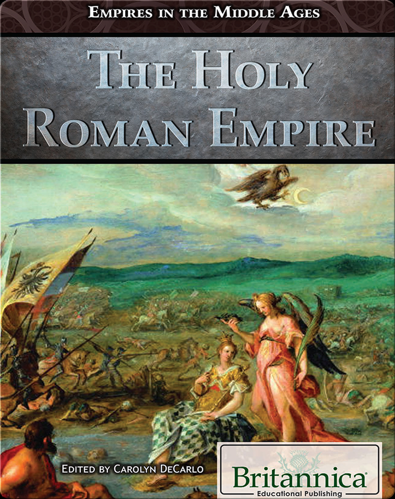 The Holy Roman Empire (Empires in the Middle Ages) Book by Carolyn ...