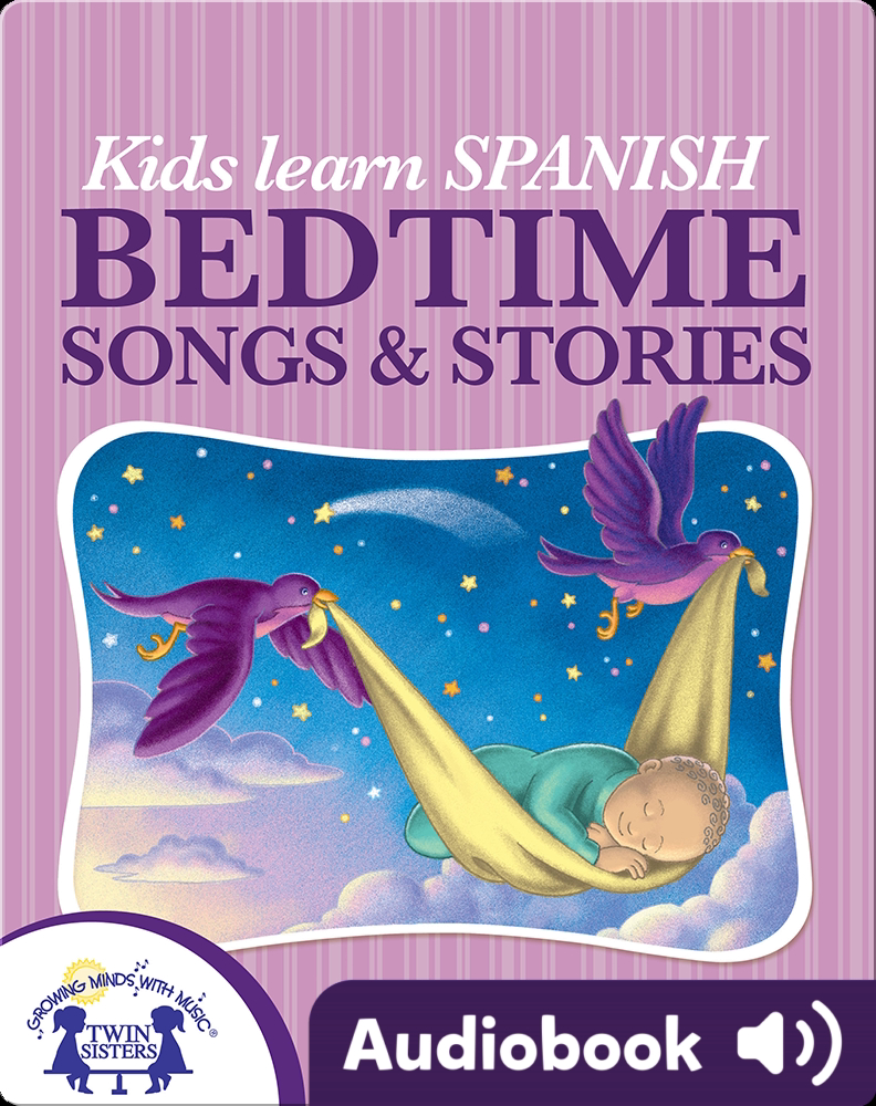 Kids Learn Spanish Bedtime Songs and Stories Children's Audiobook by