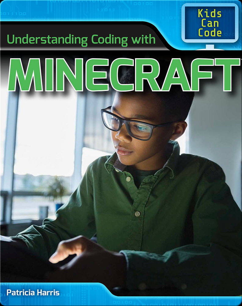 Understanding Coding with Minecraft™ Book by Patricia Harris, Ph.D. | Epic
