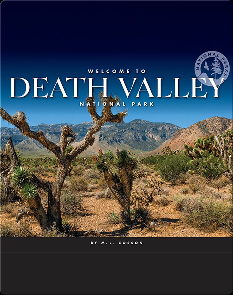 Welcome to Death Valley National Park Book by M. J. Cosson | Epic