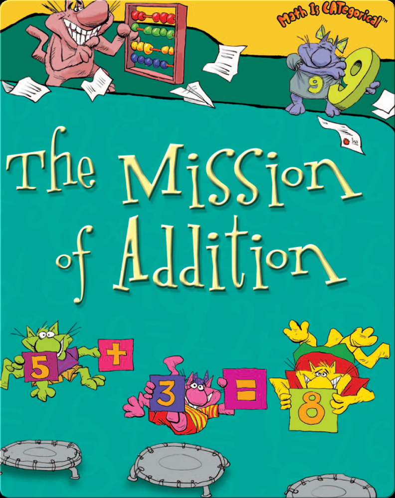 The Mission of Addition Book by Brian P. Cleary | Epic