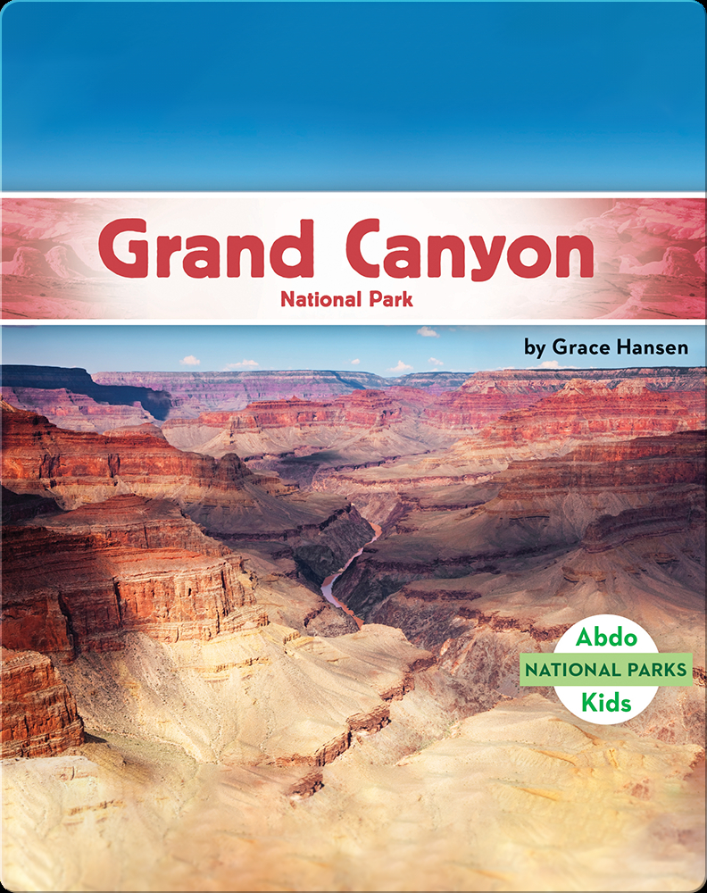 National Parks: Grand Canyon National Park Book by Grace Hansen | Epic