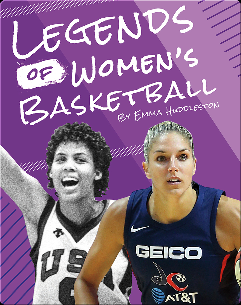 Legends of Women’s Basketball Book by Emma Huddleston Epic