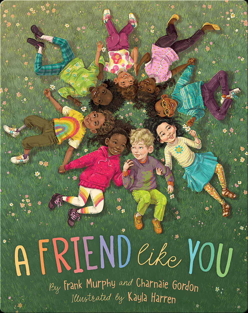 A Friend Like You Book by Frank Murphy, Charnaie Gordon | Epic