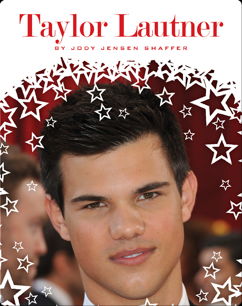 Taylor Lautner Book By Jody Jensen Shaffer Epic