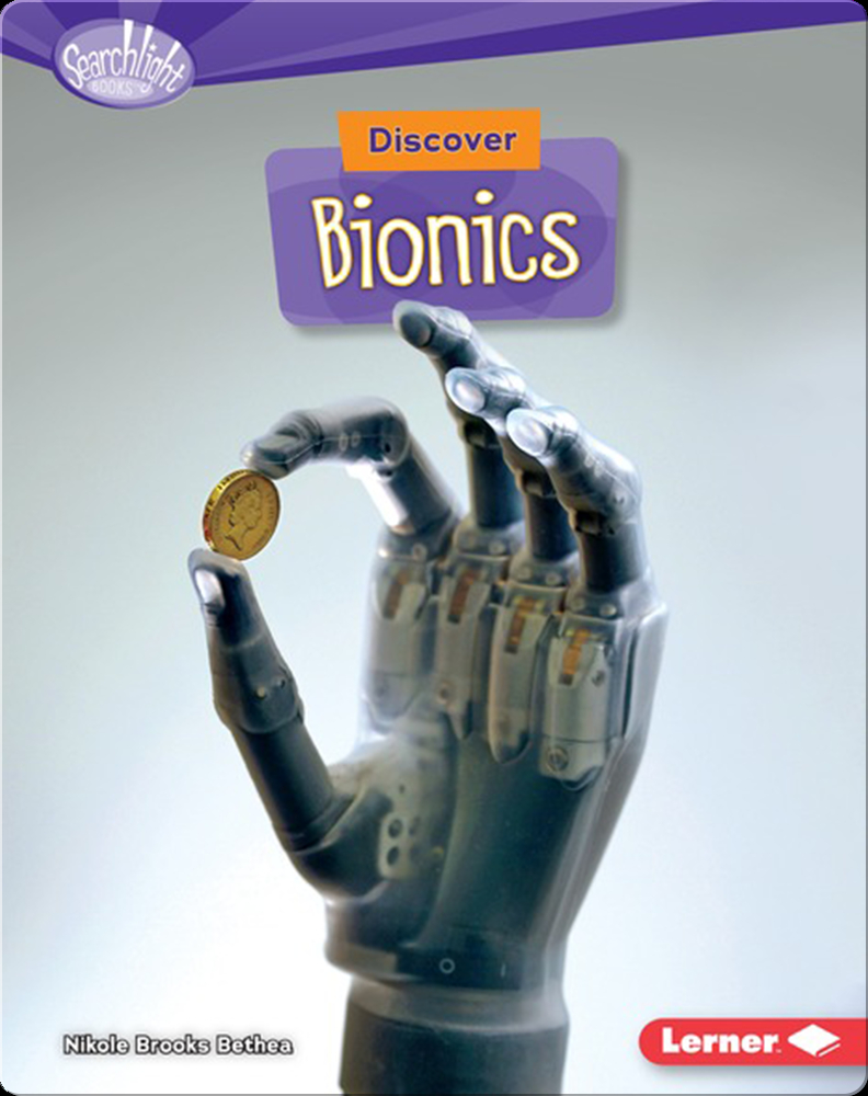 Discover Bionics Book by Nikole Brooks Bethea | Epic