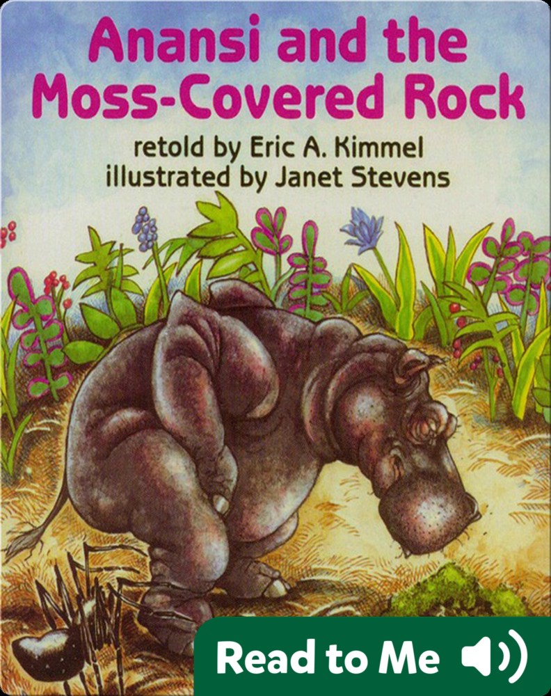 Anansi and the Moss-Covered Rock Book by Eric A. Kimmel | Epic