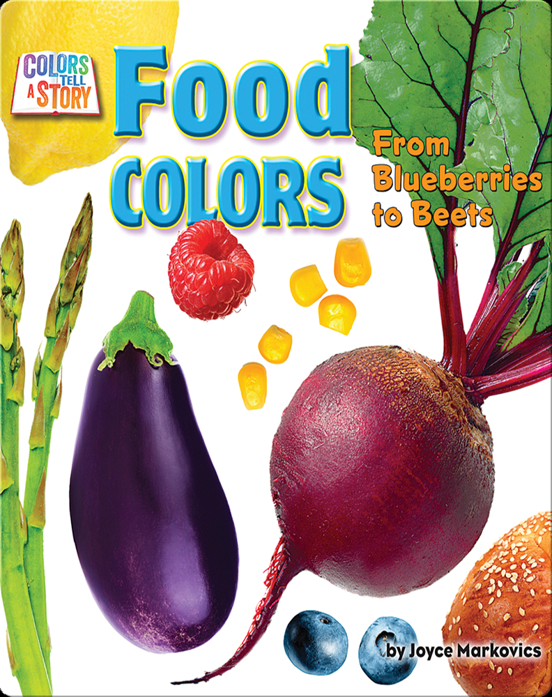 Food Colors Book by Joyce Markovics | Epic