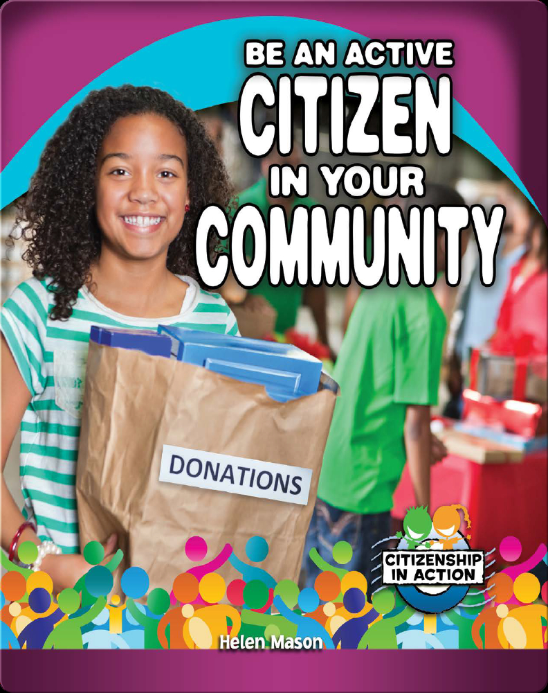 Be an Active Citizen in Your Community Book by Helen Mason | Epic