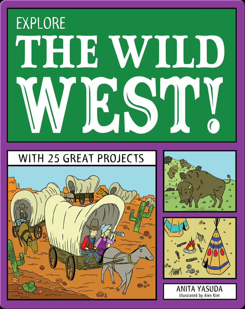 Explore the Wild West! Book by Anita Yasuda