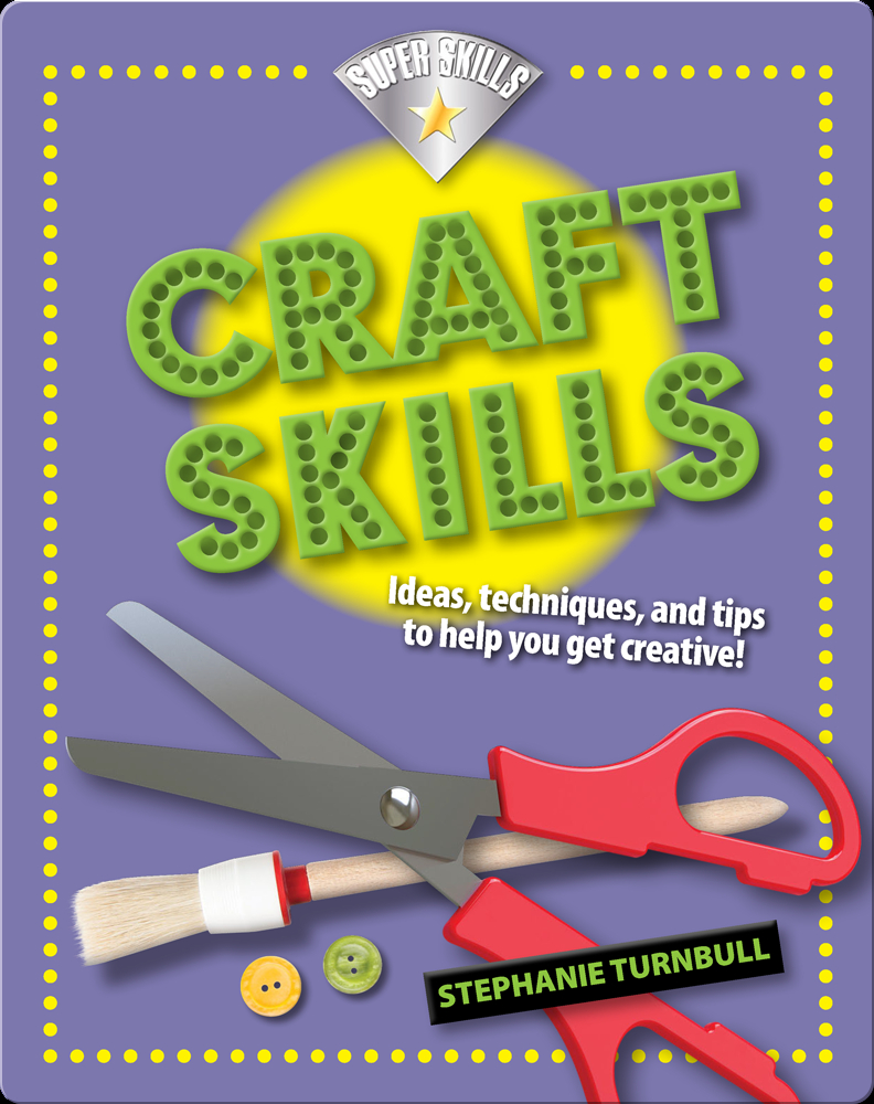 Craft Skills Book by Stephanie Turnbull | Epic