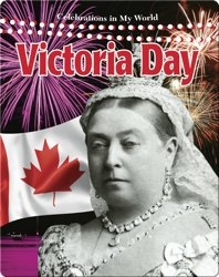 Victoria Day (Celebrations in My World)