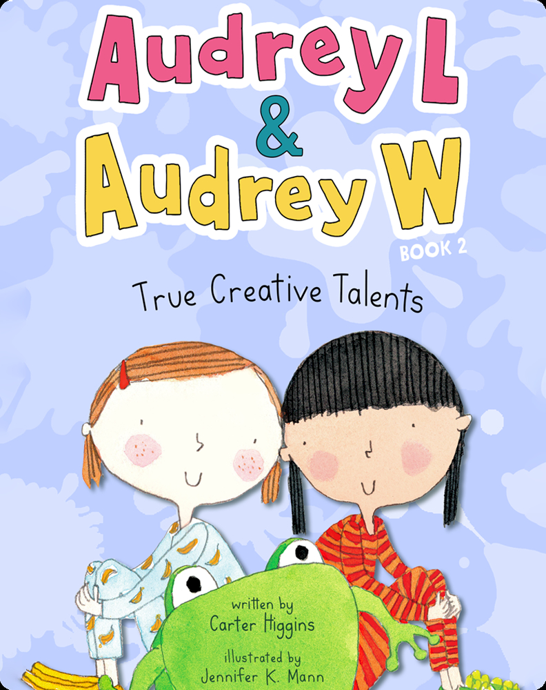 Audrey L and Audrey W Book 2: True Creative Talents Book by Carter ...