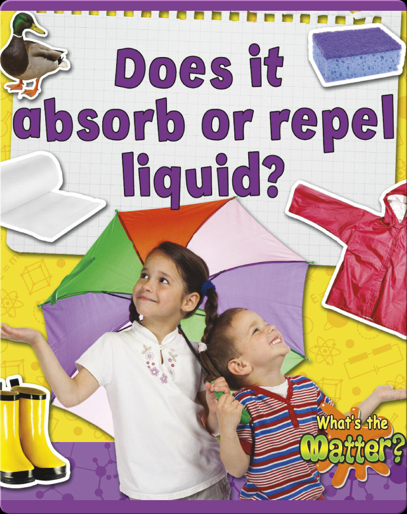 Does it Absorb or Repel Liquid? Book by Susan Hughes | Epic