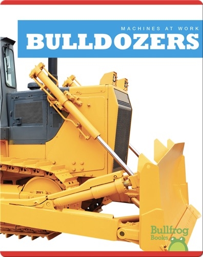 Machines At Work: Bulldozers