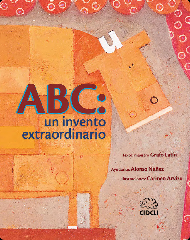 ABC: un invento extraordinario (ABC: an extraordinary invention) Book ...