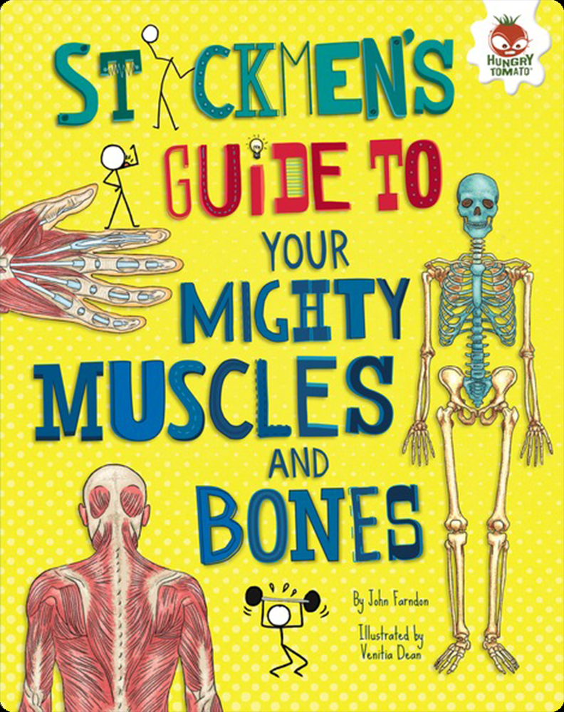 Stickmen's Guide to Your Mighty Muscles and Bones Book by John Farndon ...