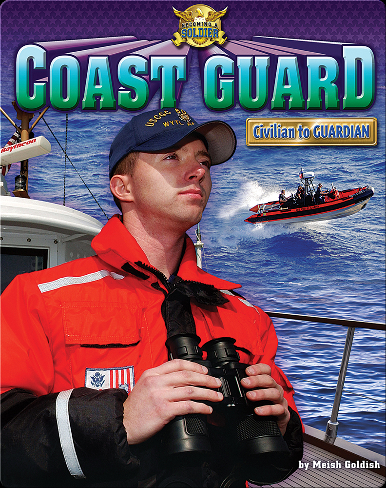 Coast Guard Civilian to Guardian Book by Meish Goldish Epic