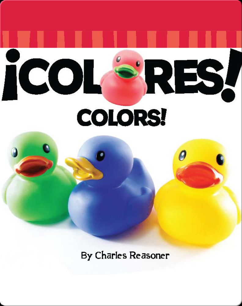 ¡Colores! (Colors!) Book by Charles Reasoner Epic