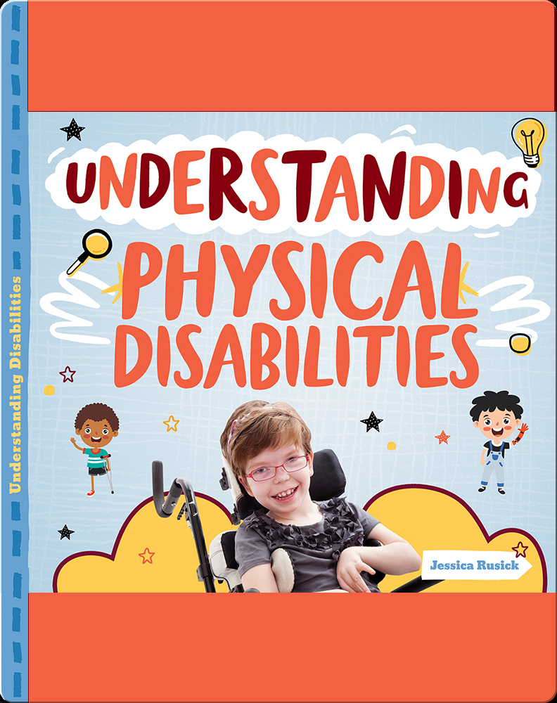 Understanding Physical Disabilities Book by Jessica Rusick | Epic