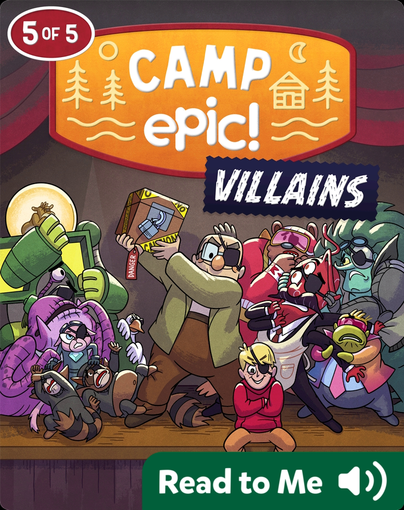 Camp Epic! Villains Book 5: The Secret Weapon Book by Erana