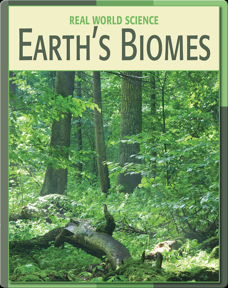 Real World Science: Earth's Biomes Book by Katy S. Duffield | Epic